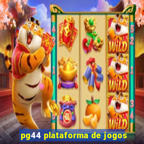 pg44 plataforma de jogos